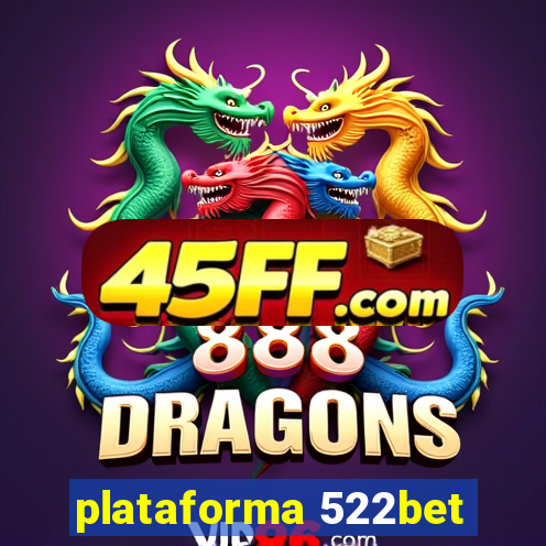 plataforma 522bet